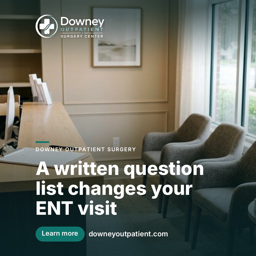 A written question list changes your ENT visit
